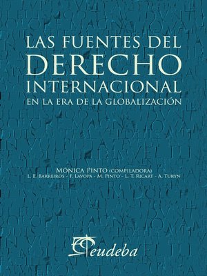 cover image of Las fuentes del derecho internacional en la era de la globalización